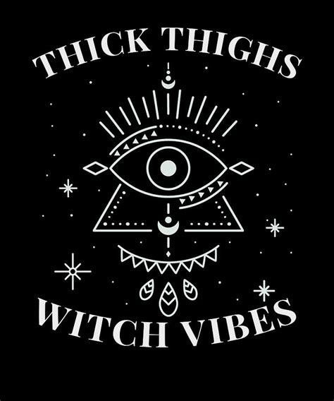 Thick thighs and witch vibes